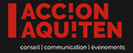 Accion Aquitaine: Conseil, Communication, Événements Logo de Accion Aquitaine en rouge sur fond noir, mentionnant conseil, communication et événements.